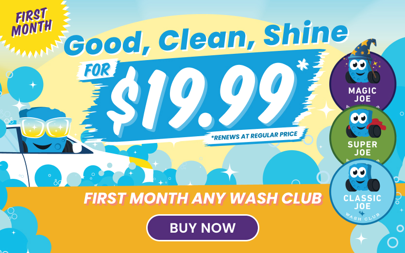 Join Soapy Joe's Car Wash any wash club for $19.99 the first month.